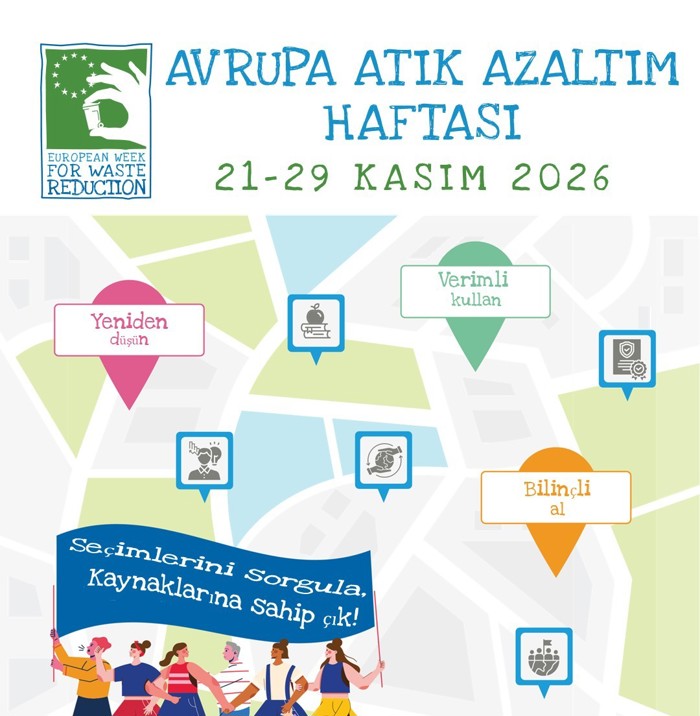 Avrupa Atık Azaltım Haftası 2026 “Kaynaklar Sınırsız Değil!” Teması ve “Seçimler