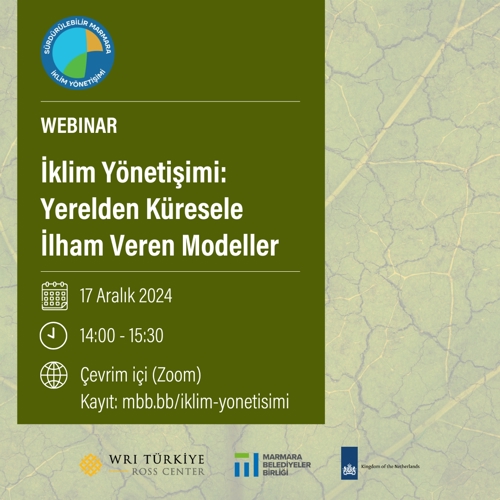 ‘İklim Yönetişimi: Yerelden Küresele İlham Veren Modeller’ Webinarı Düzenlenecek!