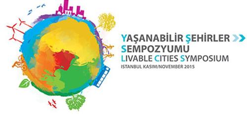 Yaşanabilir Şehirler Sempozyumu 19-20 Kasım'da İstanbul'da