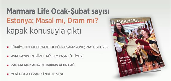 Marmara Life'ın Yeni Sayısı Çıktı}
